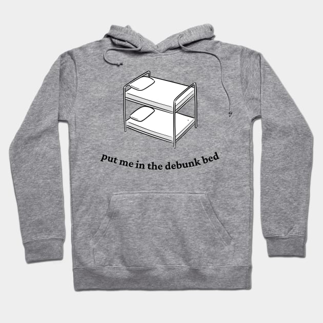 Debunk Bed Hoodie by Maintenance Phase